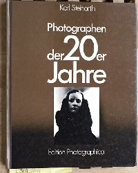 Steinorth, Karl.  Photographen der 20er [zwanziger] Jahre. Karl Steinorth. Mit einer Einfhrung von Beaumont Newhall 