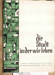 Bremer Nachrichten (Hrsg.).  Die Stadt in der wir leben - 10 Original-Fotos aus der Luftbild-Serie der Bremer Nachrichten, Winter 1964/65. 