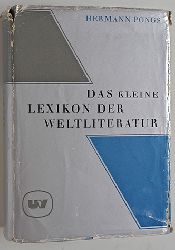 Pongs, Hermann.  Das kleine Lexikon der Weltliteratur. 