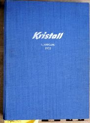  Kristall. 6. Jahrgang. 1951. Heft 1 - 26.  Illustrierte fr Unterhaltung und neues Wissen. Gebunden. 