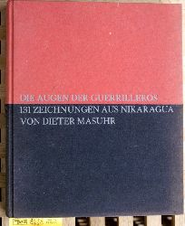 Masuhr, Dieter.  Die Augen der Guerrilleros. 131 Zeichnnungen aus Nikaragua. Verlegt von der Bchergilde Gutenberg und Zweitausendeins. 