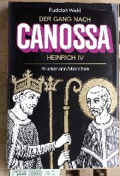 Wahl, Rudolph.  Der Gang nach Canossa Kaiser Heinrich IV.. Eine Historie. 