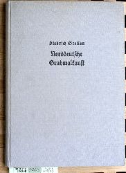 Steilen, Diedrich.  Norddeutsche Grabmalkunst. Jahrgang 11 Heft 3/4 Januar 1938. Abhandlungen und Vortrge herausgegeben von der Bremer Wissenschaftlichen Gesellschaft. 