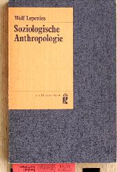 Lepenies, Wolf.  Soziologische Anthropologie. Materialien. Ullstein-Buch Nr. 3385. 