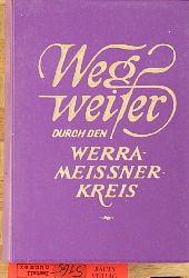 Fischer, Erich F. [Bearb.].  Wegweiser durch den Werra-Meissner-Kreis. [Hrsg.: Verkehrs- u. Verschnerungs-Verein Eschwege e.V. in Zusammenarbeit mit d. Werratalverein e.V., Hauptleitung Eschwege. Bearb. von Erich F. Fischer] 