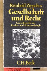Zippelius, Reinhold.  Gesellschaft und Recht : Grundbegriffe der Rechts- und Staatssoziologie. Beck`sche Schwarze Reihe. 