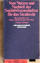 Lderssen, Klaus [Hrsg.] und Fritz [Hrsg.] Sack.  Vom Nutzen und Nachteil der Sozialwissenschaften fr das Strafrecht. Zweiter Teilband 