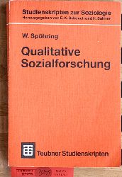 W. Sphring.  Qualitative Sozialforschung Studienskripten zur Soziologie. Herausgegeben von E. K. Scheuch und H. Sahner. 