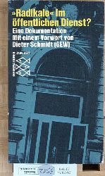 Knirsch, Hanspeter [Hrsg.].  Radikale im ffentlichen Dienst? : eine Dokumentation. Mit e. Vorw. v. Dieter Schmidt. 