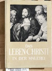 Rops, Daniele.  Das Leben Christi in der Malerei. 