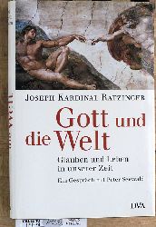 Ratzinger, Joseph Kardinal und Peter Seewald.  Gott und die Welt : Glauben und Leben in unserer Zeit ; ein Gesprch mit Peter Seewald. 