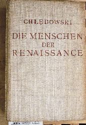 Chledowski, Cazimierz und Rosa Schapire.  Rom. Die Menschen der Renaissance. Autor. bertr. von Rosa Schapire. 