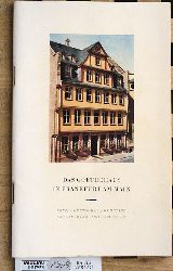 Beutler, Ernst [Text].  Das Goethehaus in Frankfurt am Main. Freies Deutsches Hochstift, Frankfurter Goethemuseum 
