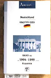   Archiv der Gegenwart. Bd. 10. Juli 1994 - 1999 Dezember; Register 