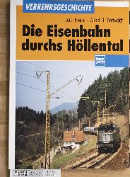 Freese, Jens und Alfred B. Gottwaldt.  Die Eisenbahn durchs Hllental. 