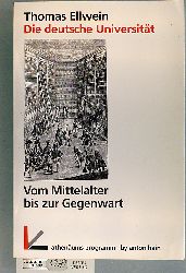 Ellwein, Thomas.  Die deutsche Universitt. Vom Mittelalter bis zur Gegenwart. Kathenums programm by anton hain. 