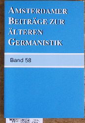 Quak, Arend [Hrsg.] und Erika [Hrsg.] Langbroek.  Amsterdamer Beitrge zur lteren Germanistik. Band 58 - 2003. Begrndet von Cola Minis. 