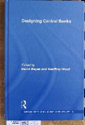 Mayes, David and Geoffrey E. Wood.  Designing Central Banks Routledge international studies in money and banking 