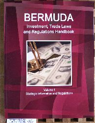 Ibp, USA.  Bermuda Investment, Trade Laws and Regulations Handbook Strategic Information and Regulations (World Law Business Library) 