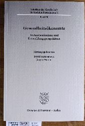 Matusiewicz, David [Hrsg.] und Jrgen [Hrsg.] Wasem.  Gesundheitskonomie : Bestandsaufnahme und Entwicklungsperspektiven. Schriften der Gesellschaft fr Sozialen Fortschritt ; Bd. 30 