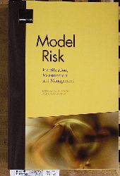Rsch, Daniel and Harald Scheule.  Model Risk: Identification, Measurement and Management 