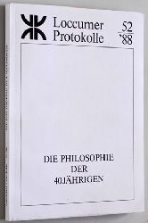 Schwencke, Olaf [Hrsg].  Loccumer Protokolle 52/1988. Die Philosophie der 40jhrigen. 