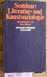 Brger, Peter [Hrsg.].  Seminar:  Literatur- und Kunstsoziologie. Suhrkamp-Taschenbcher Wissenschaft ; 245 
