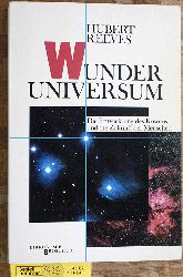 Revers, Hubert.  Wunder Universum Die entwicklung des Kosmos und die Zukunft der Menschen.Karl-Heinz Mulagk 