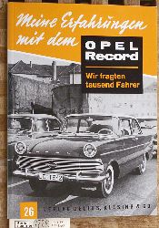 Opel Record.  Meine Erfahrungen mit dem Opel Record Wir fragten tausend Fahrer. 