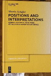 Schfer, Martin.  Positions and Interpretations: German Adverbial Adjectives at the Syntax-Semantics Interface Trends in Linguistics. Studies and Monographs , Band 245 