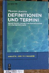 Roelcke, Thorsten.  Definitionen und Termini : quantitative Studien zur Konstituierung von Fachwortschatz. Linguistik - Impulse & Tendenzen ; Band 48 