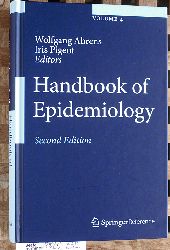 Ahrens, Wolfgang [Ed.] and Iris [Ed.] Pigeot.  Handbook of Epidemiology. Volume 4. Springer Reference 