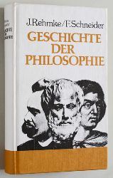 Rehmke, Johannes und Friedrich Schneider-Jacoby.  Geschichte der Philosophie. 