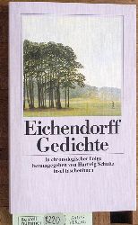 Eichendorff, Joseph von und Hartwig (Hrsg.) Schultz.  Gedichte. In chronologischer Folge hrsg. von Hartwig Schultz / Insel-Taschenbuch ; 1060 