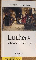 Becker, Jrgen [Hrsg.].  Luthers bleibende Bedeutung. 