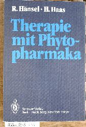 Hänsel, Rudolf und H. Haas.  Therapie mit Phytopharmaka Mit 77 Abb. und 4 Tabellen. 
