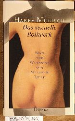 Mulisch, Harry.  Das sexuelle Bollwerk : Sinn und Wahnsinn von Wilhelm Reich. Aus dem Niederlnd. von Gregor Seferens 