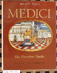 Brion, Marcel.  Die Medici : eine Florentiner Familie. bers. auf d. Grundlage d. berarb. engl. Ausg. von Helmuth Eggert 
