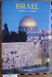 Baker, Roger [Text] und Richard T. [Fotos] Nowitz.  Israel : das Heilige Land in Bildern. Aus dem Englischen von A. Raave und C. Callori-Gehlsen 