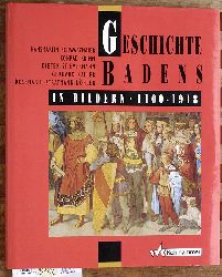 Schwarzmaier, Hansmartin, Konrad Krimm und Dieter Stievermann.  Geschichte Badens in Bildern : 1100 - 1918 