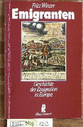Winzer, Fritz.  Emigranten : Geschichte der Emigration in Europa. Mit 15 Kt. von Friedrich W. Stmbke / Ullstein ; Nr. 34313 : Ullstein-Sachbuch 