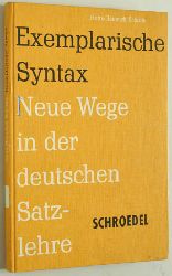 Schulte, Hans-Heinrich.  Exemplarische Syntax. Neue Wege in der deutschen Satzlehre. 