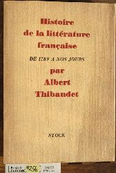 THIBAUDET, ALBERT.  HISTOIRE DE LA LITTERATURE FRANCAISE DE 1789 A Nos Jours 