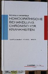 Ancarola, Ricardo, Hartmut [Hrsg.] Baltin und Petra [bers.] Borchert.  Homopathische Behandlung chronischer Krankheiten Arbeitsmatrize zur tglichen Praxis. 