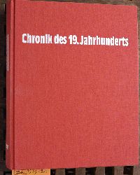 Geiss, Imanuel [Hrsg.].  Chronik des 19. Jahrhunderts. Imanuel Geiss, Hrsg. Autoren: Brigitte Beier ... bersichtsartikel: Karl Otmar Freiherr von Aretin .. 