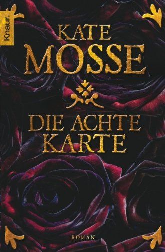 Mosse, Kate:   Die achte Karte. Roman. 