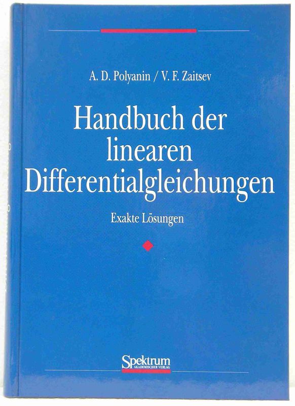 Polyanin, A. D. & Zaitsev, V. F.:   Handbuch der linearen Differentialgleichungen. Exakte Lösungen. 