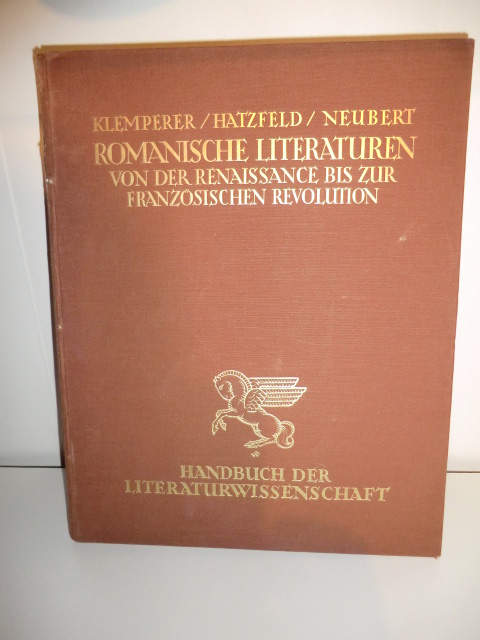 Klemperer, Hatzfeld, Neubert  Handbuch der Literaturwissenschaft. Romanische Literaturen von der Renaissace bis zur Französischen Revolution 