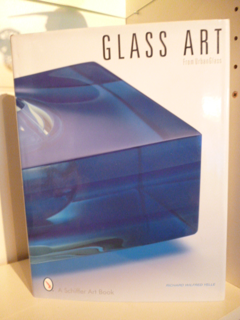 Richard Wilfred Yelle  Glass Art From Urban Glass (English Edition) 