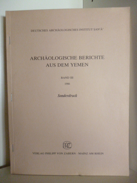 Deutsches Archäologisches Institut  Archäologische Berichte aus dem Yemen Band III. Sonderdruck 